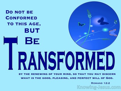 Be Transformed